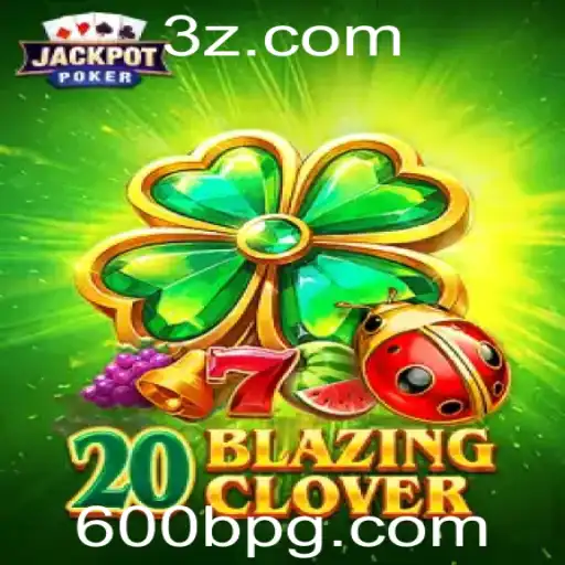 Descubra o Fascinante Mundo de '20BlazingClover'